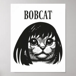 Funny Cat Bob Hairstyle Bobcat Humourous Cats Cat Poster