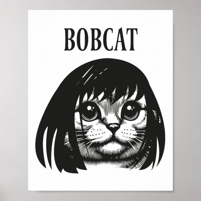 Funny Cat Bob Hairstyle Bobcat Humourous Cats Cat  Poster (Front)