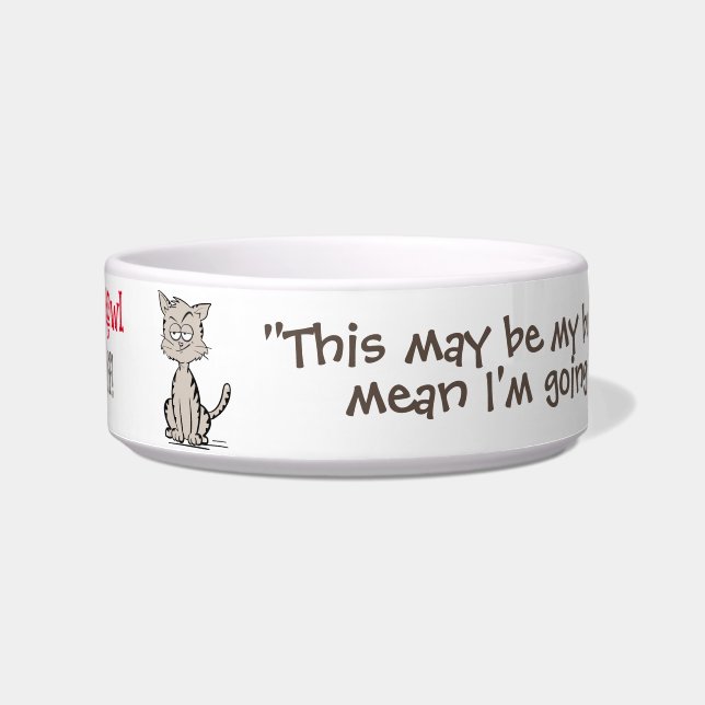 Funny Cat Bowl, Customisable for your Furry Friend Bowl (Front)
