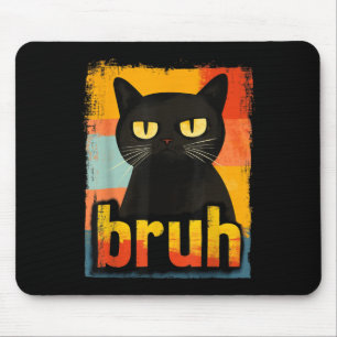 Funny Cat Bruh For Teens Boys Girls Men Women Meme Mouse Mat