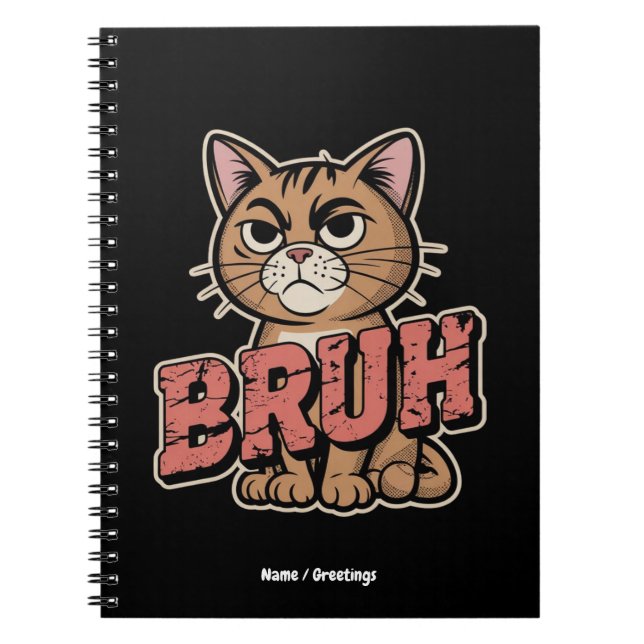 Funny Cat Bruh Meme Graphic Humour Cat Lover Gift Notebook (Front)