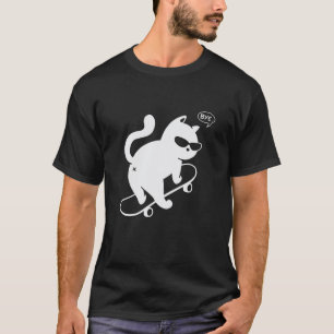 Funny Cat Bye Skateboard Introvert Sarcastic Humor T-Shirt