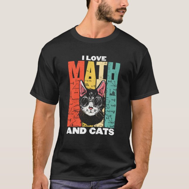 Funny Cat Cats Lover I Love Math It Makes People C T-Shirt (Front)