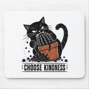 Funny Cat Choose Kindness Linocut Meme Mouse Mat