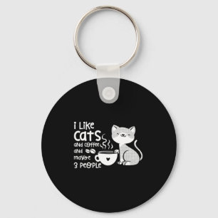 Funny Cat Coffee Gift I Like Cats And Maybe 3 Peop Key Ring