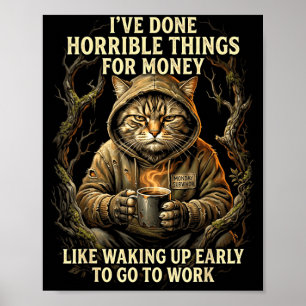 Funny Cat Coffee Morning Waking Up Early Poster