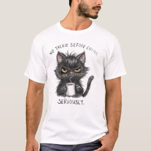 Funny Cat Coffee Shirt No Talkie Before Coffee