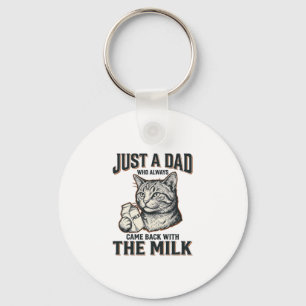Funny Cat Dad Came Back With The Milk Vintage Shir Key Ring