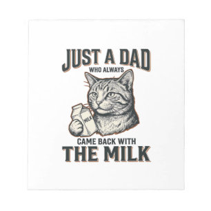 Funny Cat Dad Came Back With The Milk Vintage Shir Notepad