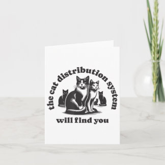 Funny Cat Design Distribution System Will Find You Card