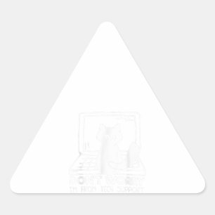 Funny Cat Dont Worry Im From Tech Support Triangle Sticker