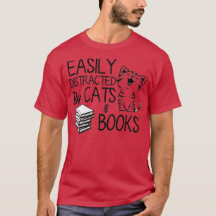 Funny Cat Easily distracted by cats and books Cat T-Shirt