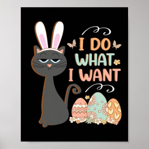 Funny Cat Easter What I Want Easter Basket Stuffer Poster