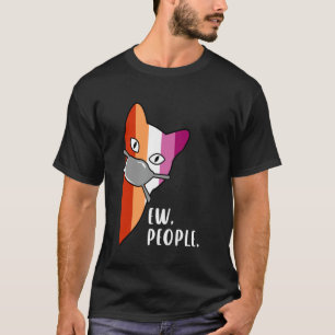 Funny Cat Ew People with Mask and Lesbian Pride Co T-Shirt