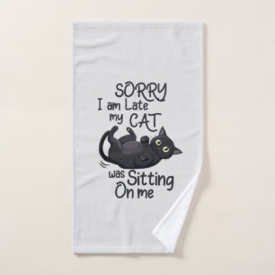 Funny Cat Excuse - Late because of my cat Bath Towel Set