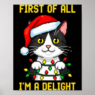 Funny Cat First Of All I'm A Delight Retro Gaming  Poster