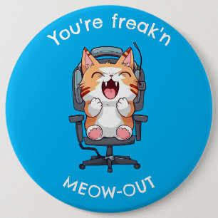 Funny Cat Freak'n Meow Out 6 Cm Round Badge