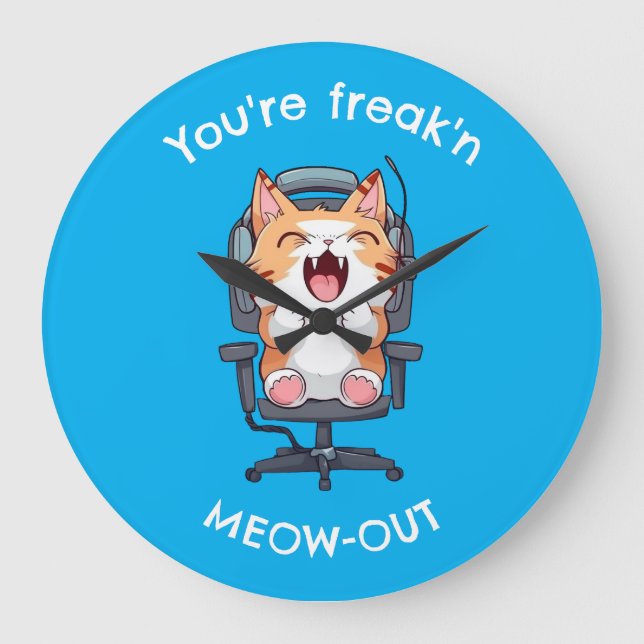 Funny Cat Freak'n Meow Out Large Clock (Front)