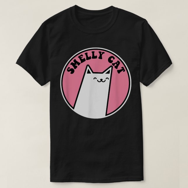 Funny cat friends song SMELLY CAT  Cat Lovers Gift T-Shirt (Design Front)