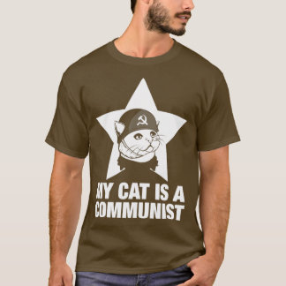 Funny Cat Gift My Cat Is A Communist  T-Shirt