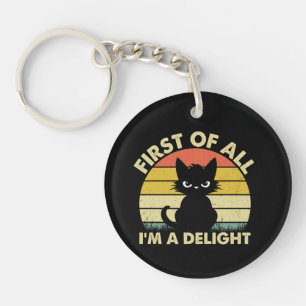 Funny Cat Graphic Sarcastic First Of All I'm A Del Key Ring