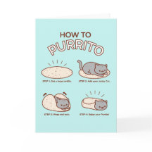 Funny Cat Greeting Card: HOW TO PURRITO