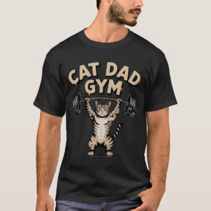 Funny Cat Gym for Dad T-Shirt
