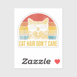 Funny Cat Hair Don't Care for Cat Lovers