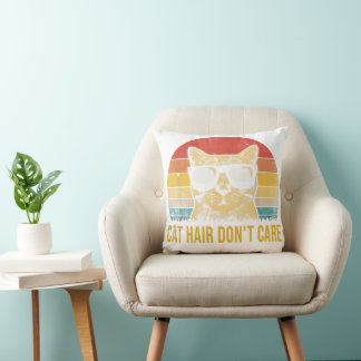 Funny Cat Hair Don't Care for Cat Lovers Cushion