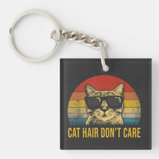 Funny Cat Hair Don't Care for Cat Lovers Key Ring