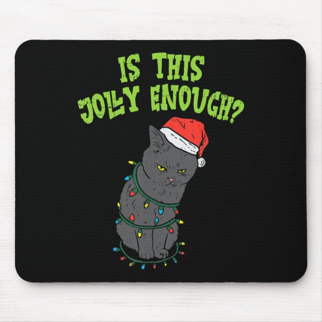 Funny Cat Happy Christmas Is This Jolly Enough Fun Mouse Mat (Front)