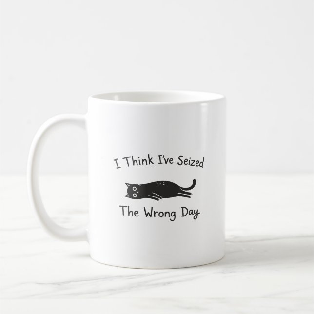 Funny Cat Humour Seized The Wrong Day Coffee Mug (Left)