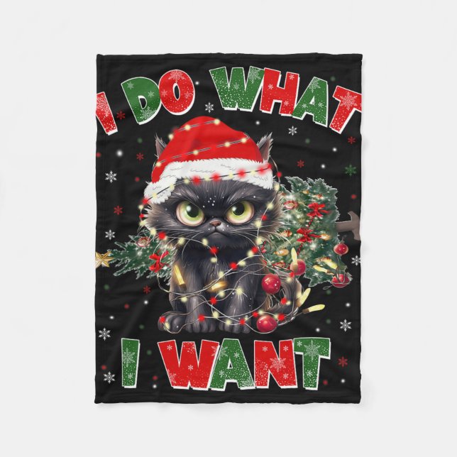 Funny Cat I Do What I Want Christmas Xmas Women Me Fleece Blanket (Front)