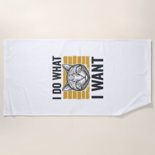 Funny Cat I Do What I Want Vintage Engraving Shirt Beach Towel