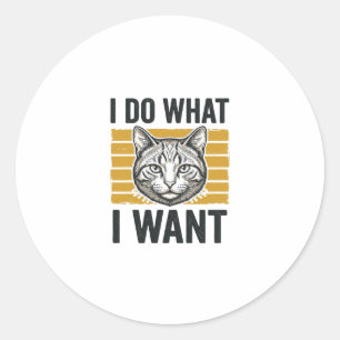 Funny Cat I Do What I Want Vintage Engraving Shirt Classic Round Sticker