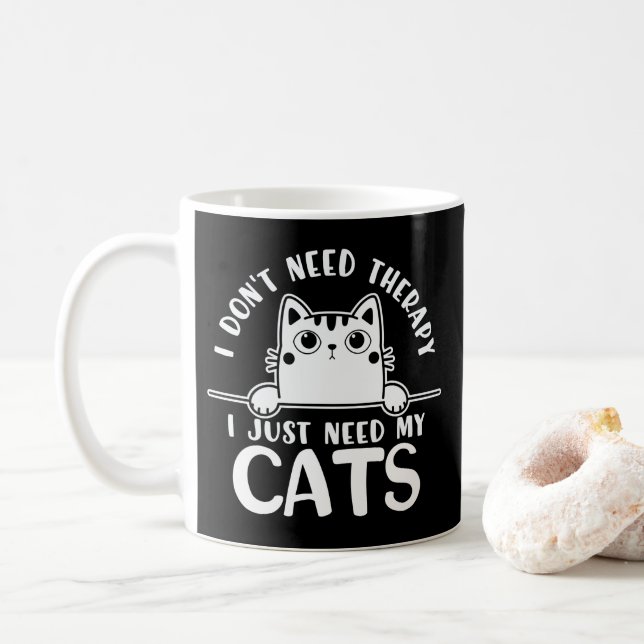 Funny Cat I Don't Need Therapy Coffee Mug (With Donut)