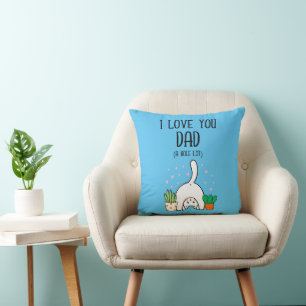 Funny Cat I Love You Dad A Hole Lot Cushion