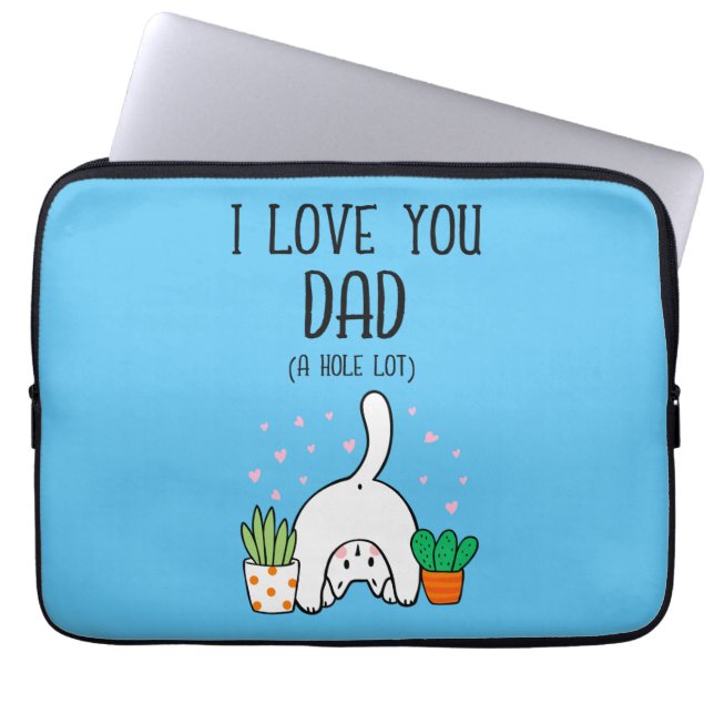 Funny Cat I Love You Dad A Hole Lot Laptop Sleeve (Front)