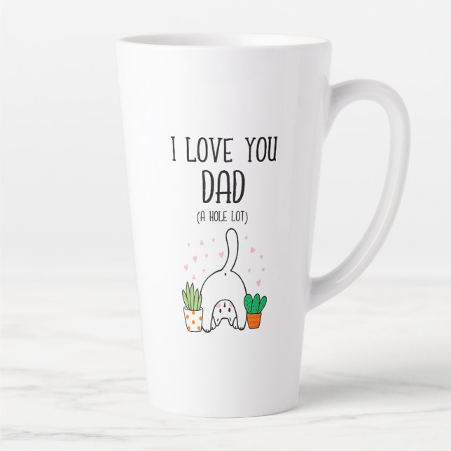 Funny Cat I Love You Dad A Hole Lot Latte Mug (Right)
