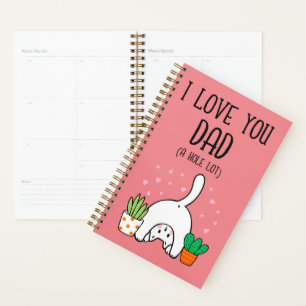 Funny Cat I Love You Dad A Hole Lot Planner