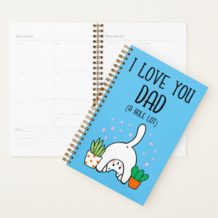 Funny Cat I Love You Dad A Hole Lot Planner
