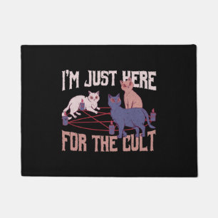 Funny Cat I m Just Here For The Cult Occult Gift Doormat