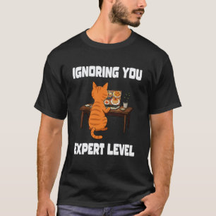 Funny Cat Ignoring You Expert Level Orange Tabby I T-Shirt