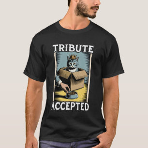 Funny Cat in Box Tribute Accepted Cat Lover Cat 3 T-Shirt