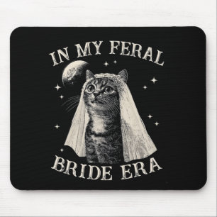 Funny Cat In My Feral Bride Era Engagement Bridal  Mouse Mat