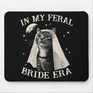 Funny Cat In My Feral Bride Era Engagement Bridal  Mouse Mat