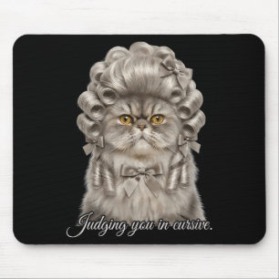 Funny cat judging you in cursive saying joke mouse mat