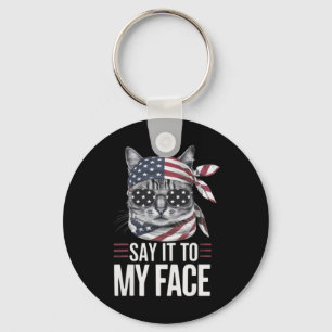 Funny Cat Kamala Harris 2024 Say It To My Face Key Ring
