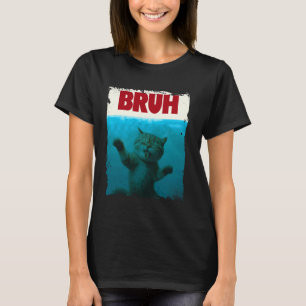 Funny Cat Kitten Bruh Meme Funny Saying Parody Bru T-Shirt