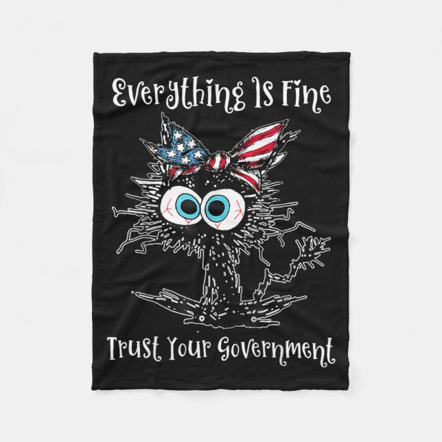 Funny Cat Kitten Everything is Fine Trust Fleece Blanket (Front)
